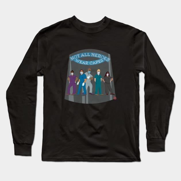 Not All Heroes Wear Capes (Covid PPE) Long Sleeve T-Shirt by THIRTY16Designs